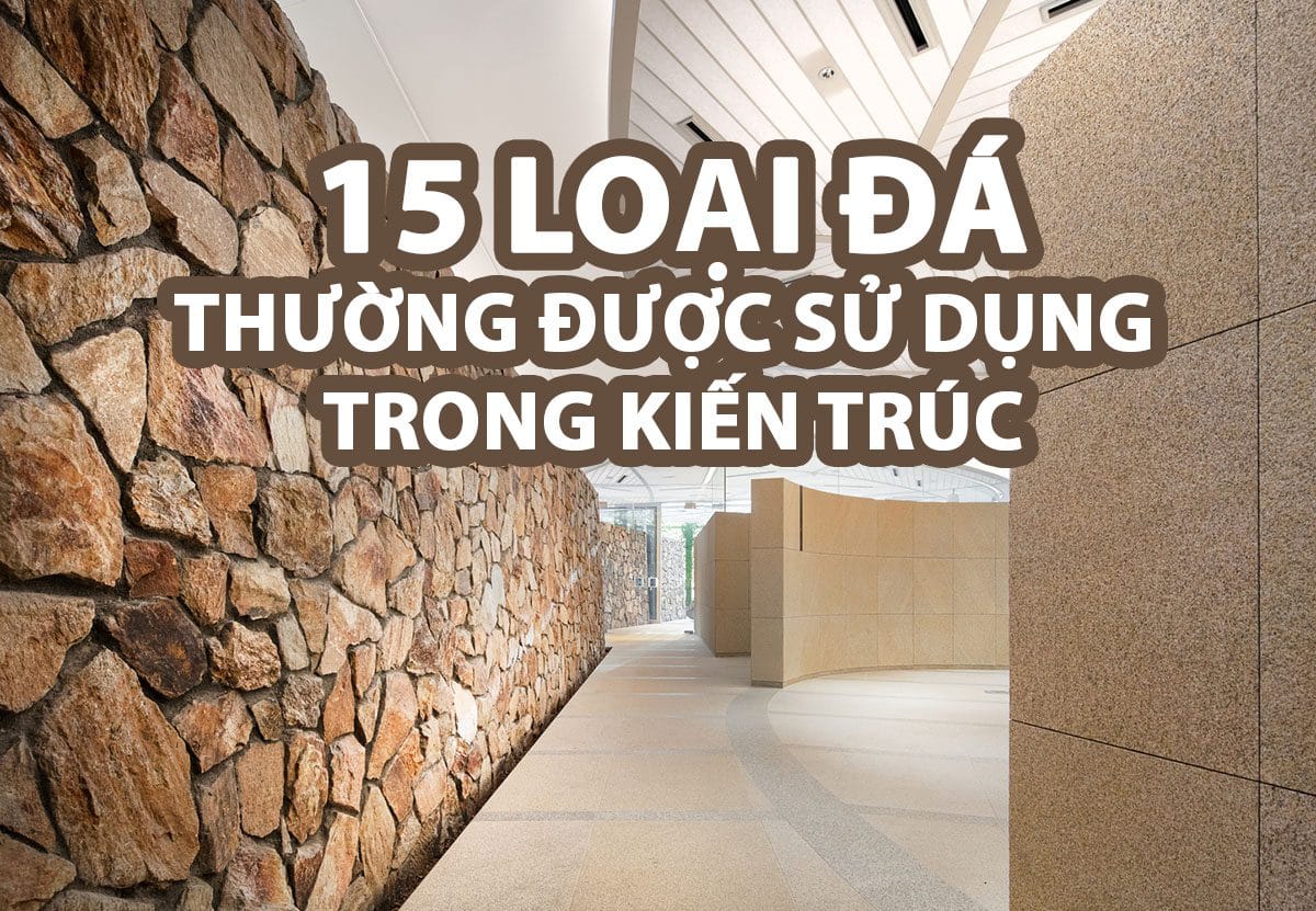 15 Loại Đá Xây Dựng Được Sử Dụng Trong Kiến Trúc 9 featured ai 1785424793018